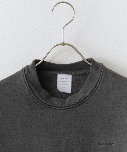 MINE / PIGMENT/GARMENT DYE SWEAT CREW 14oz